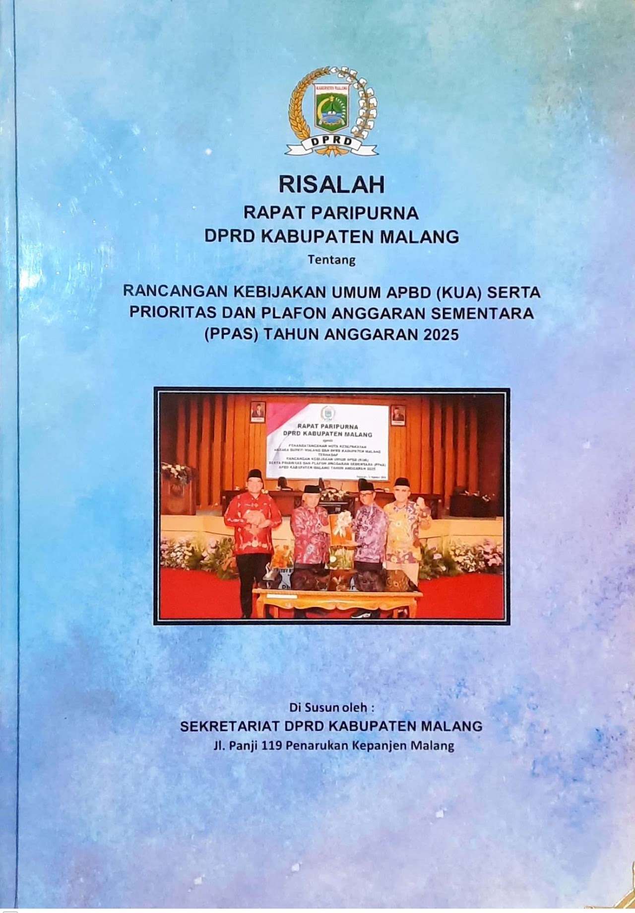 Cover Risalah Rapat paripurna DPRD Kabupaten Malang tentang Rancangan Kebijakan Umum APBD (KUA) Serta Prioritas dan Plafor Anggaran Sementara (PPAS) Tahun Anggaran 2025