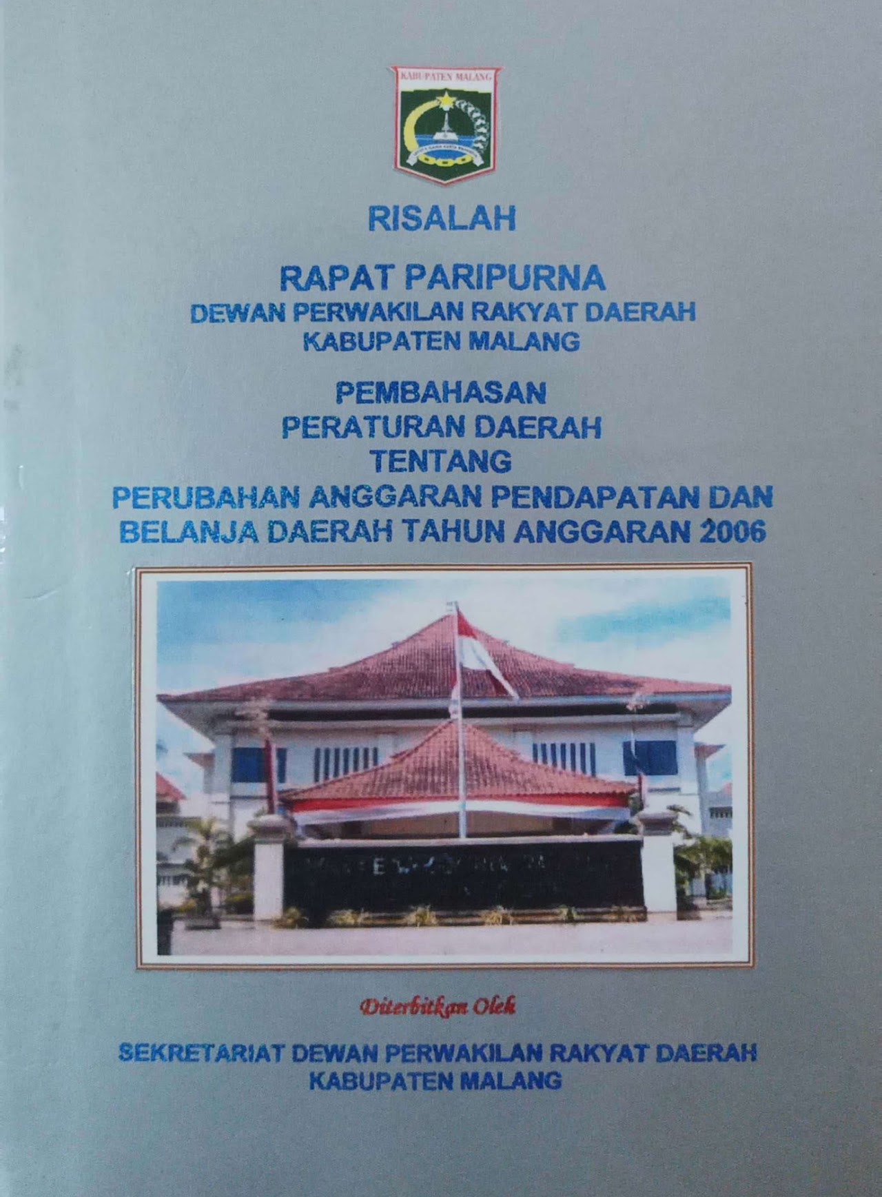Cover Risalah Rapat Paripurna DPRD Kabupaten malang tentang Rancangan Peraturan Daerah tentang Perubahan Anggaran Pendapatan dan Belanja Daerah Kabupaten Malang Tahun Anggaran 2016