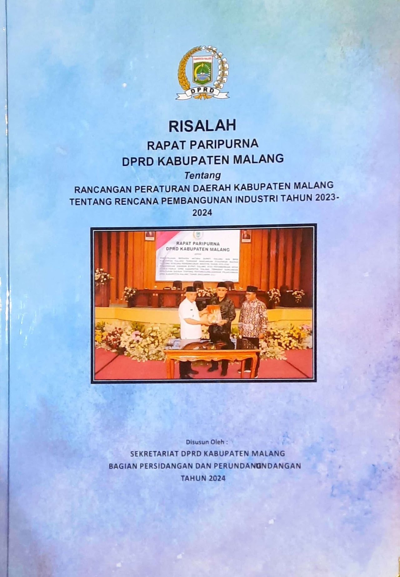Cover Risalah Rapat paripurna DPRD kabupaten Malang tentang Rancangan Peraturan Daerah Kabupaten malang tentang Rencana Pembangunan Industri Tahun 2023 - 2024