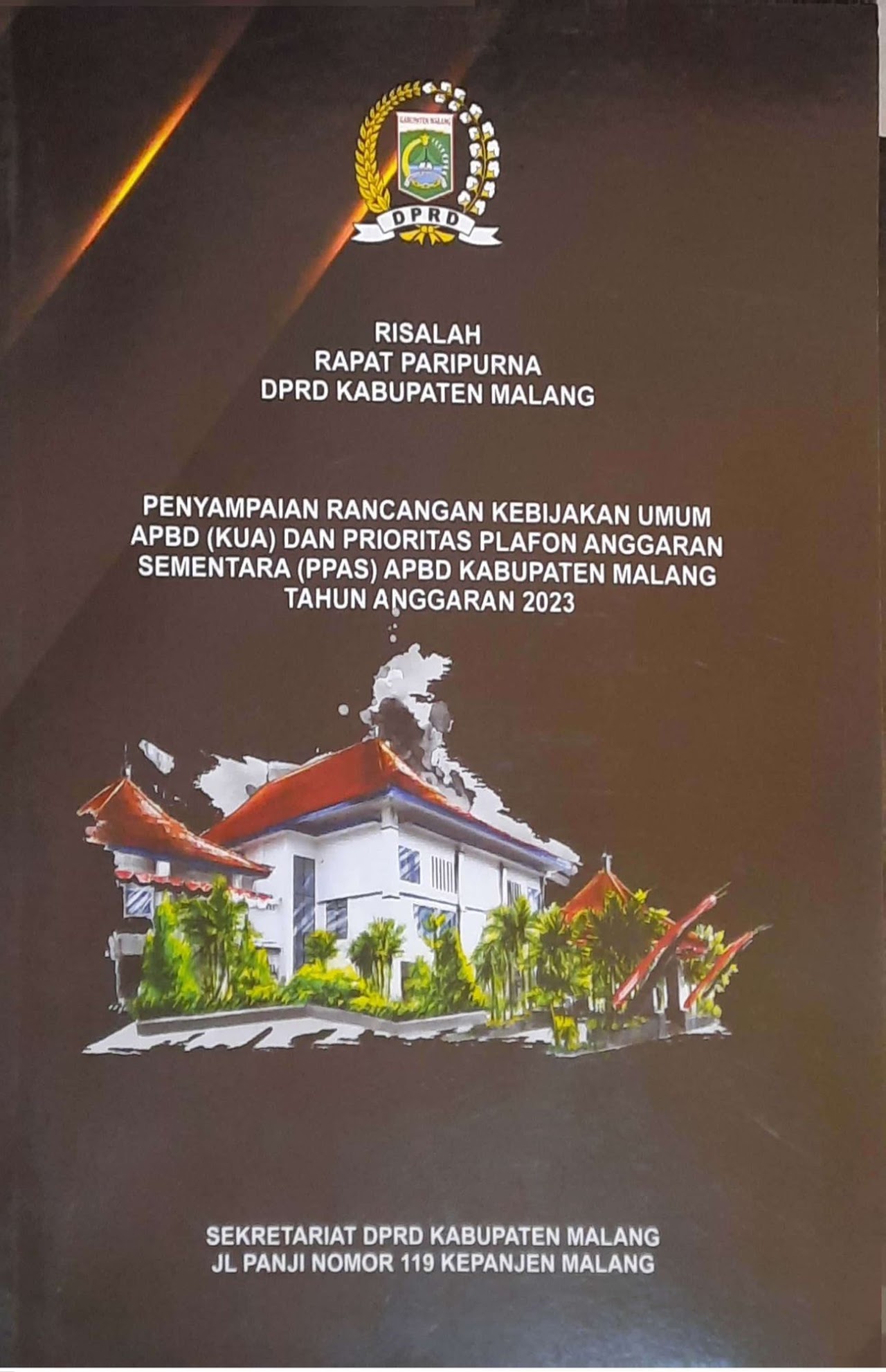 Cover Risalah Rapat Paripurna DPRD Kabupaten Malang Penyampaian Rancangan Kebijakan Umum APBD (KUA) dan Prioritas  Plafon Anggaran Sementara (PPAS) APBD Kabupaten Malang Tahun Anggaran 2023