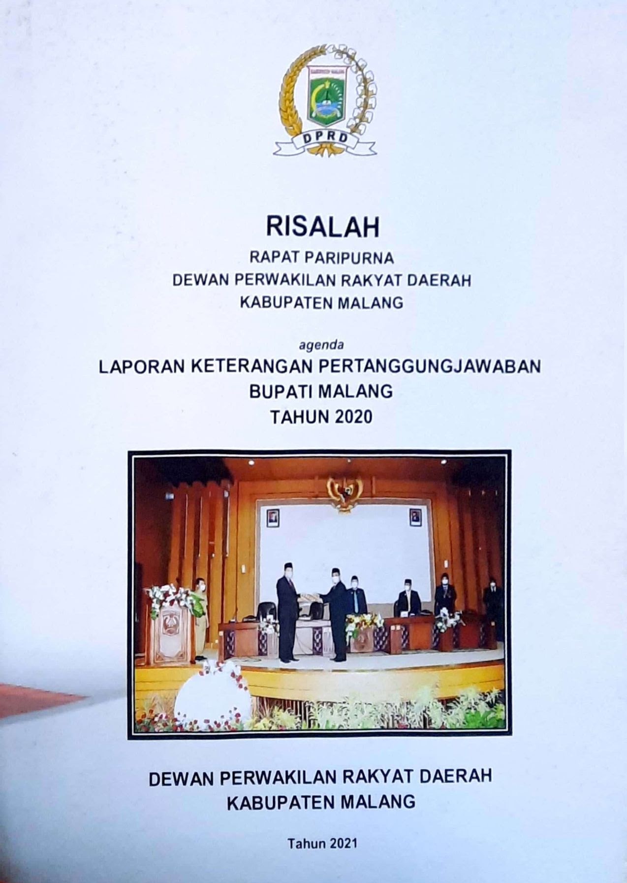 Cover Risalah Rapat Paripurna Dewan Perwakilan Rakyat Daerah Kabupaten Malang "Laporan Keterangan Pertanggungjawaban Bupati Malang Tahun 2020