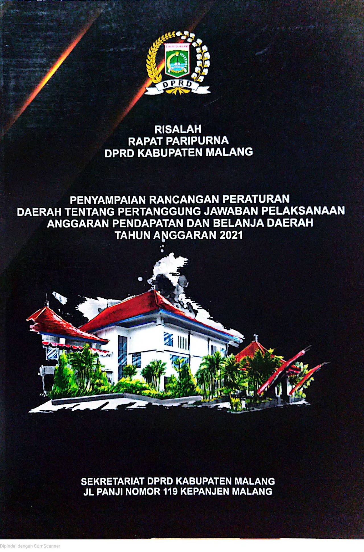 Cover Risalah  Rapat Paripurna DPRD Kabupaten Malang  Penyimpanan Rancangan Peraturan Daerah tentang Pertanggungjawaban Pelaksanaan Anggaran Pendapatan dan Belanja Daerah Tahun Anggaran 2021
