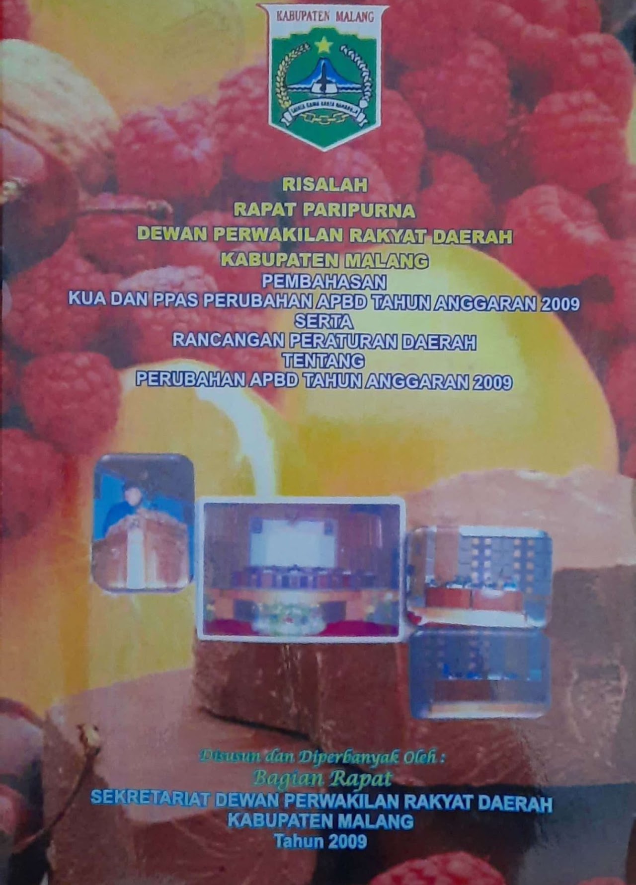 Cover Risalah Rapat Paripurna Dewan Perwakilan Rakyat Kabupaten Malang Pembahasan KUA dan PPAS Perubahan APBD Tahun Anggaran 2009 Serta Rancangan Peraturan Daerah tentang Perubahan APBD Tahun Anggaran 2009